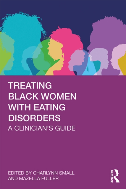 Treating Black Women with Eating Disorders : A Clinician's Guide, PDF eBook