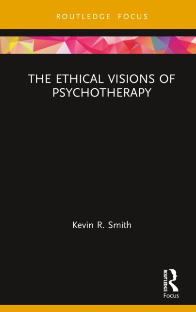 The Ethical Visions of Psychotherapy, PDF eBook