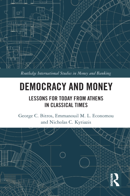 Democracy and Money : Lessons for Today from Athens in Classical Times, PDF eBook