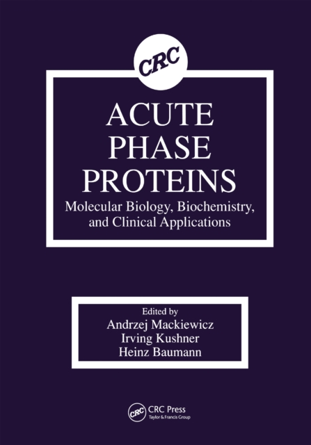 Acute Phase Proteins Molecular Biology, Biochemistry, and Clinical Applications, PDF eBook