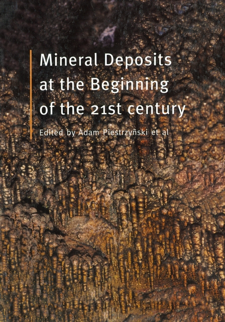 Mineral Deposits at the Beginning of the 21st Century, PDF eBook