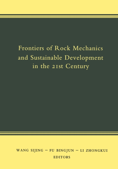 Frontiers of Rock Mechanics and Sustainable Development in the 21st Century, PDF eBook