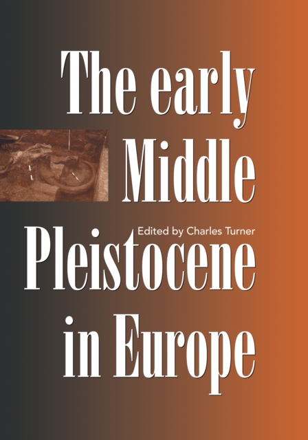 The Early Middle Pleistocene in Europe, PDF eBook