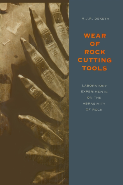 Wear of Rock Cutting Tools : Laboratory Experiments on the Abrasivity of Rock, PDF eBook