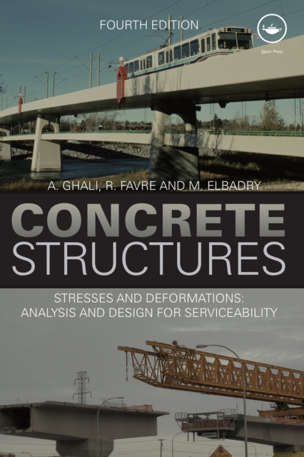 Concrete Structures : Stresses and Deformations: Analysis and Design for Sustainability, Fourth Edition, PDF eBook