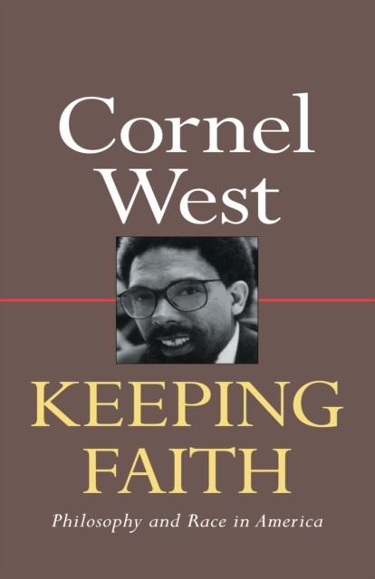 Keeping Faith : Philosophy and Race in America, PDF eBook