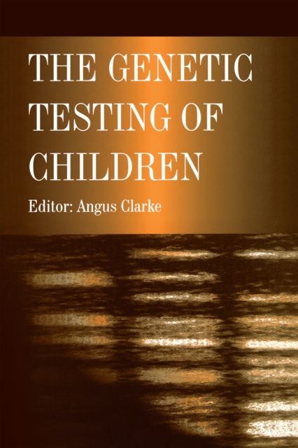 The Genetic Testing of Children, PDF eBook