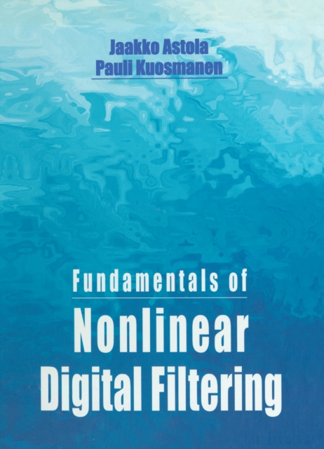 Fundamentals of Nonlinear Digital Filtering, PDF eBook