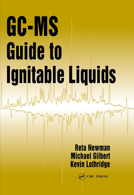 GC-MS Guide to Ignitable Liquids, PDF eBook