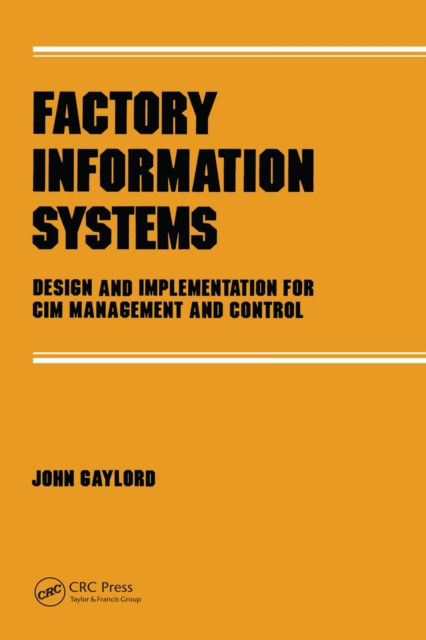 Factory Information Systems : Design and Implementation for Cim Management and Control, PDF eBook