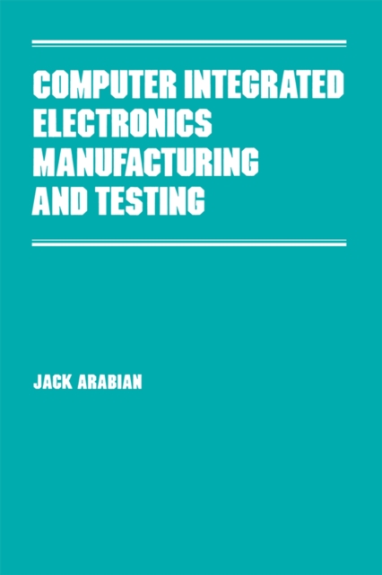 Computer Integrated Electronics Manufacturing and Testing, PDF eBook