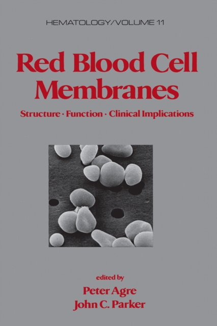 Red Blood Cell Membranes : Structure: Function: Clinical Implications, PDF eBook