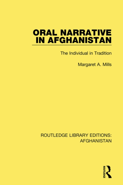 Oral Narrative in Afghanistan : The Individual in Tradition, EPUB eBook