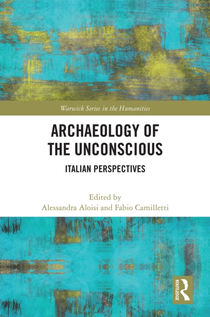 Archaeology of the Unconscious : Italian Perspectives, PDF eBook