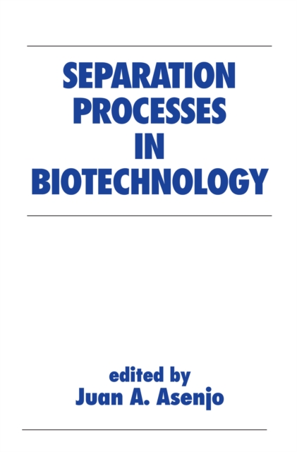 Separation Processes in Biotechnology, PDF eBook