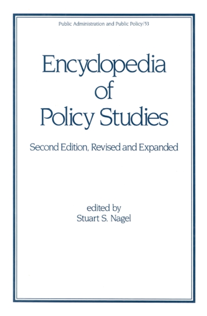 Encyclopedia of Policy Studies, Second Edition,, PDF eBook