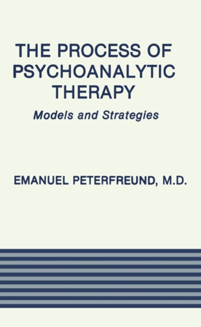 The Process of Psychoanalytic Therapy : Models and Strategies, PDF eBook