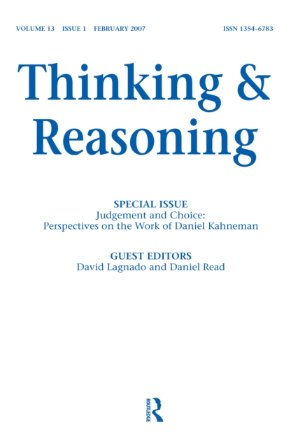 Judgement and Choice: Perspectives on the Work of Daniel Kahneman : A Special Issue of Thinking and Reasoning, PDF eBook
