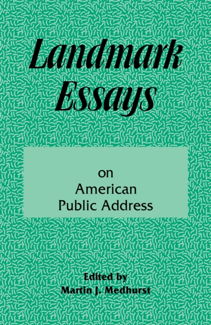 Landmark Essays on American Public Address : Volume 1, PDF eBook