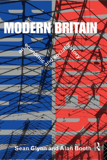 Modern Britain : An Economic and Social History, PDF eBook