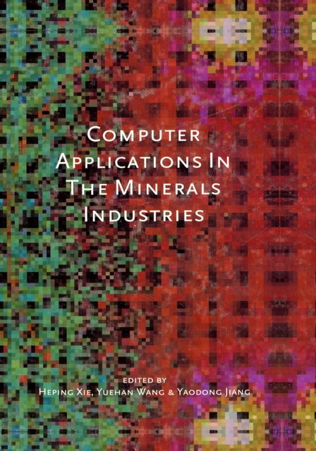 Computer Applications in the Mineral Industries, PDF eBook