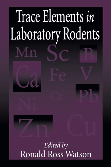 Trace Elements in Laboratory Rodents, PDF eBook
