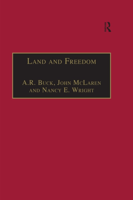 Land and Freedom : Law, Property Rights and the British Diaspora, PDF eBook