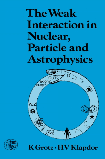 The Weak Interaction in Nuclear, Particle, and Astrophysics, PDF eBook
