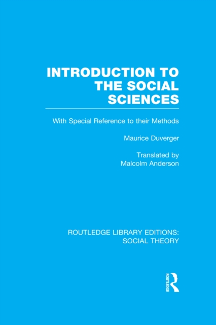 Introduction to the Social Sciences (RLE Social Theory), PDF eBook