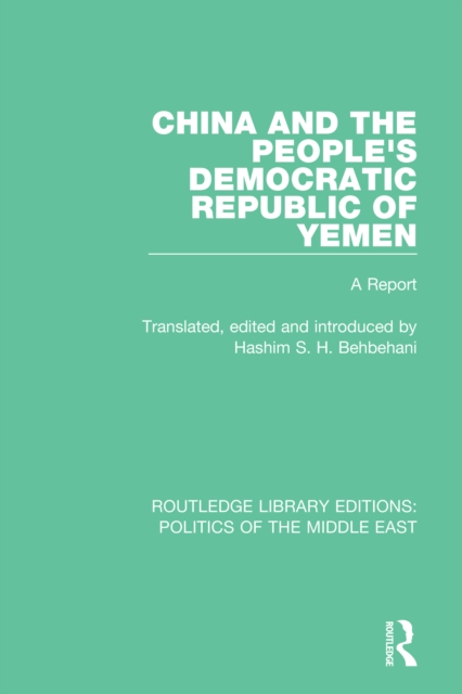 China and the People's Democratic Republic of Yemen : A Report, PDF eBook