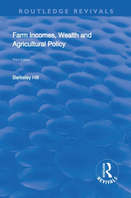 Farm Incomes, Wealth and Agricultural Policy, PDF eBook