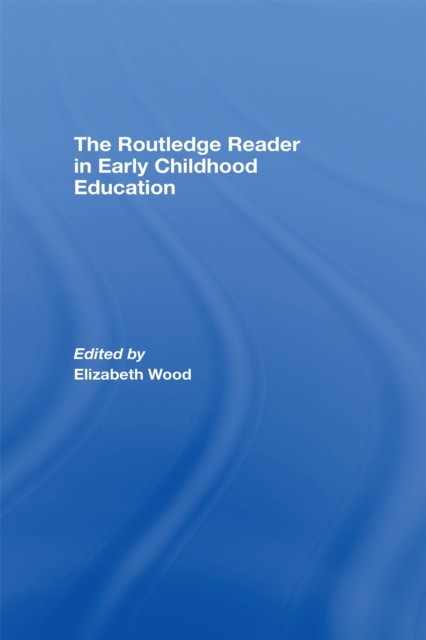 The Routledge Reader in Early Childhood Education, PDF eBook