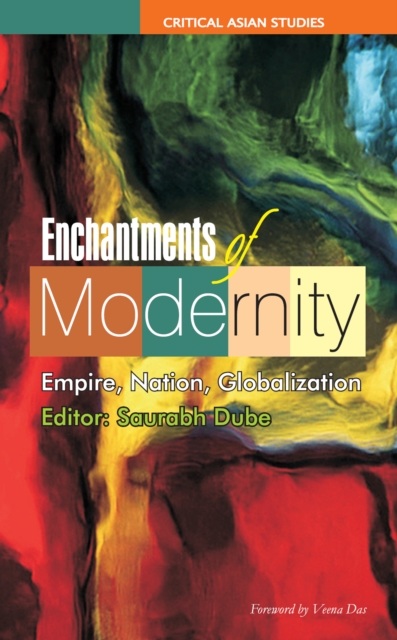 Enchantments of Modernity : Empire, Nation, Globalization, PDF eBook