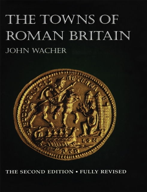 The Towns of Roman Britain, PDF eBook