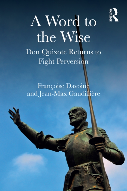 A Word to the Wise : Don Quixote Returns to Fight Perversion, PDF eBook