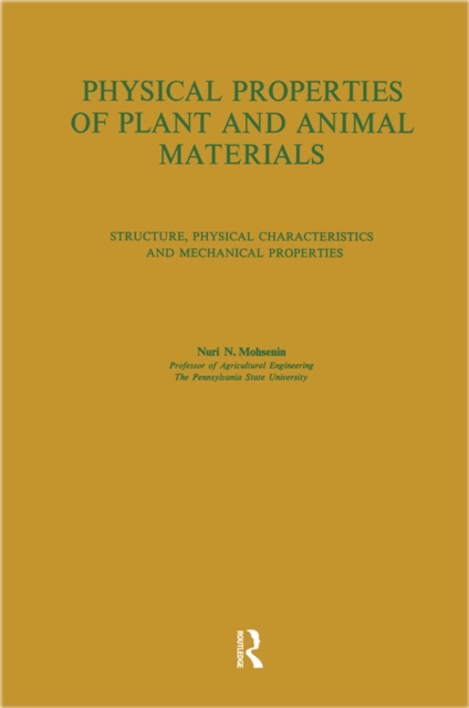 Physical Properties of Plant and Animal Materials: v. 1: Physical Characteristics and Mechanical Properties, PDF eBook