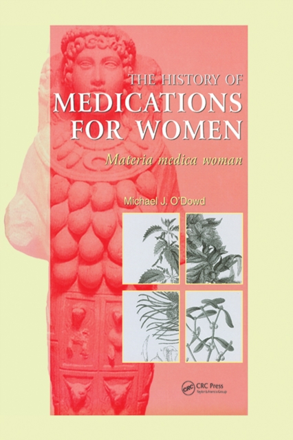 The History of Medications for Women : Materia Medica Woman, PDF eBook