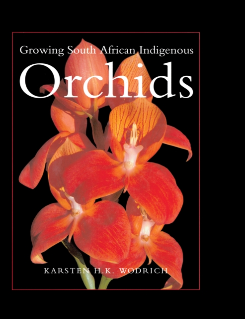 Growing South African Indigenous Orchids, PDF eBook