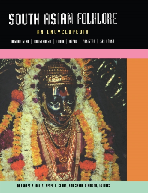 South Asian Folklore : An Encyclopedia, EPUB eBook
