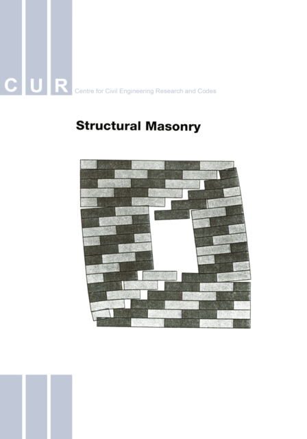Structural Masonry : An Experimental/ Numerical Basis for Practical Design Rules (CUR Report 171), EPUB eBook