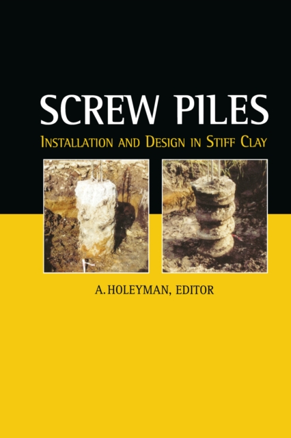 Screw Piles - Installation and Design in Stiff Clay, EPUB eBook