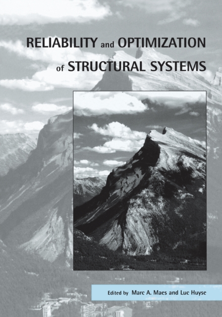 Reliability and Optimization of Structural Systems : Proceedings of the 11th IFIP WG7.5 Working Conference, Banff, Canada, 2-5 November 2003, EPUB eBook