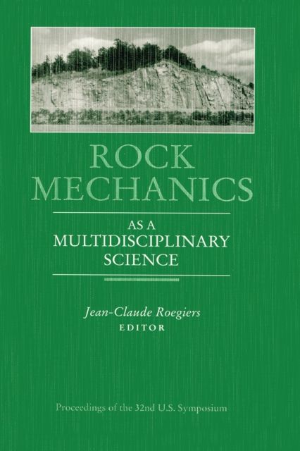Rock Mechanics as a Multidisciplinary Science : Proceedings of the 32nd U.S. Symposium, EPUB eBook