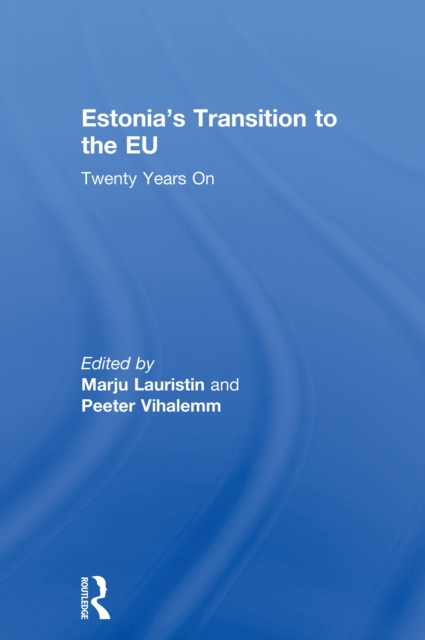 Estonia's Transition to the EU : Twenty Years On, EPUB eBook