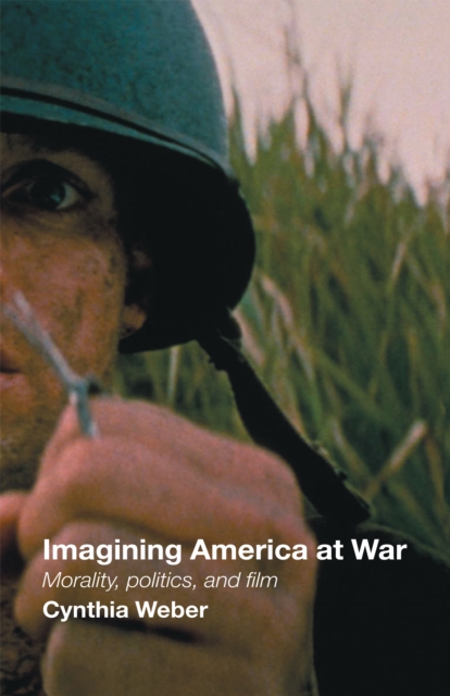 Imagining America at War : Morality, Politics and Film, EPUB eBook