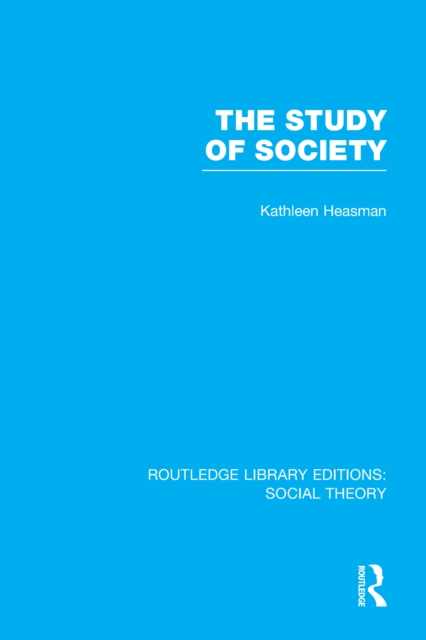 The Study of Society (RLE Social Theory), EPUB eBook