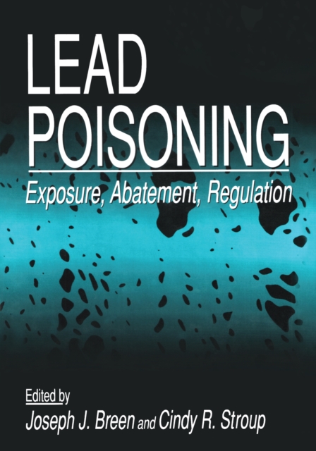 Lead Poisoning : Exposure, Abatement, Regulation, EPUB eBook