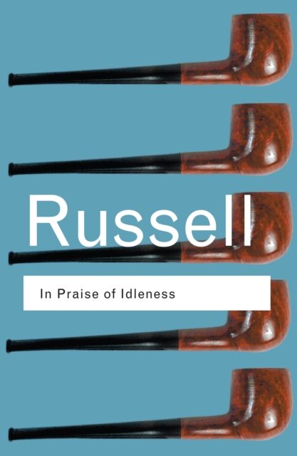 In Praise of Idleness : And Other Essays, EPUB eBook
