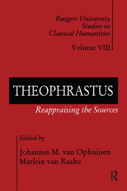 Theophrastus : Reappraising the Sources, EPUB eBook