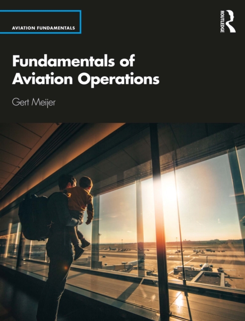 Fundamentals of Aviation Operations, EPUB eBook